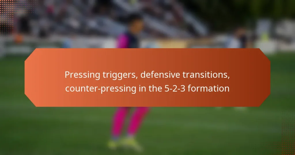 featured-image-pressing-triggers-defensive-transitions-counter-pressing-in-the-5-2-3-formation