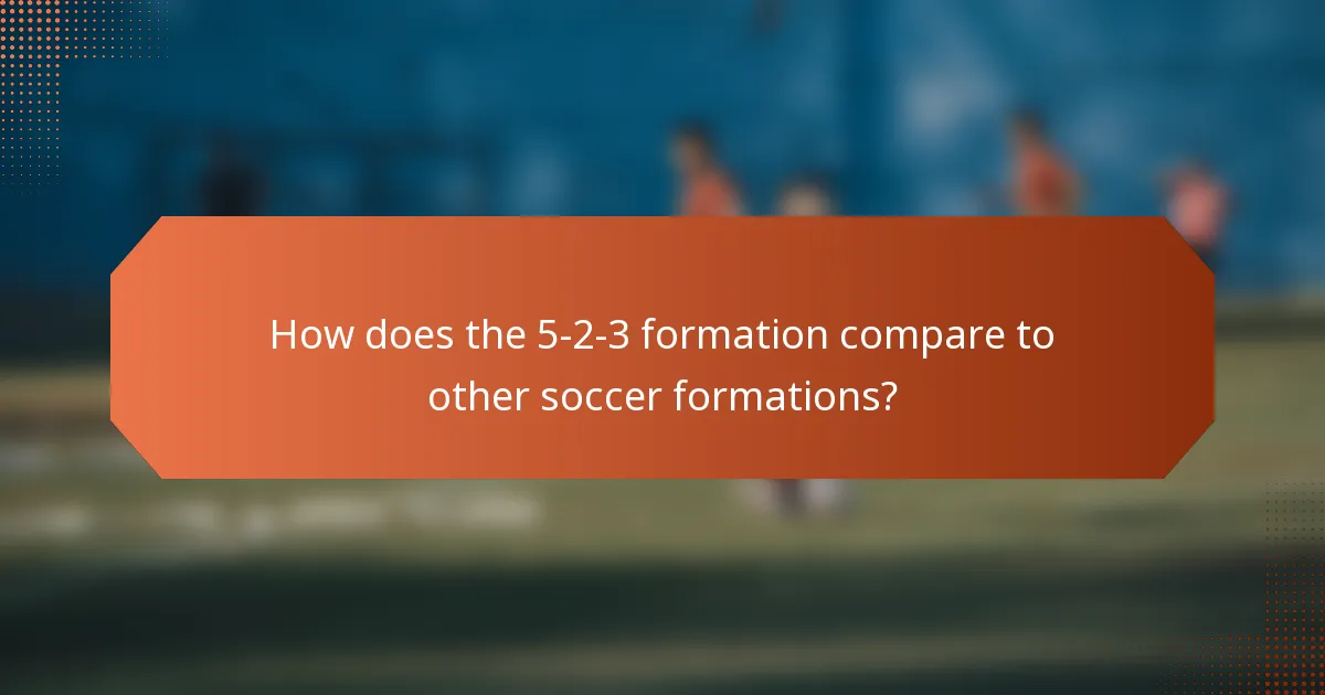 How does the 5-2-3 formation compare to other soccer formations?