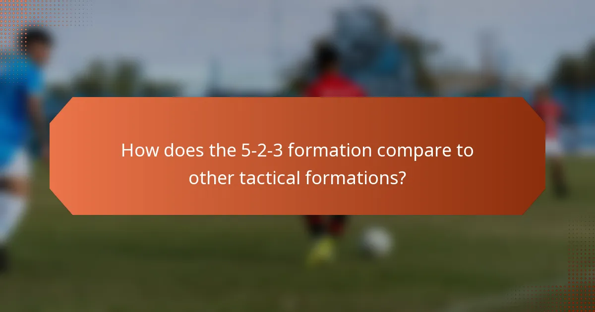 How does the 5-2-3 formation compare to other tactical formations?